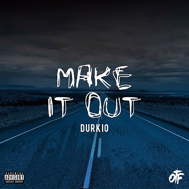 Image result for Lil Durk - Make It Out