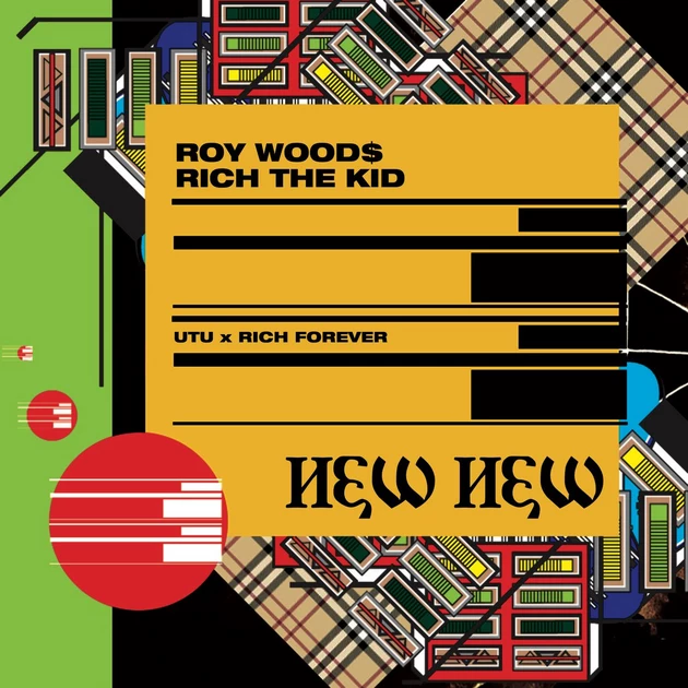 Rich The Kid Links With Roy Woods for New Song 'New New' -